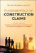 Fundamentals of Construction Claims: A 10-Step Guide for General Contractors, Subcontractors, Architects and Engineers by William J. McConnell