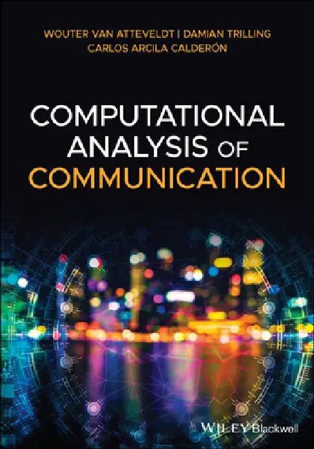 Computational Analysis of Communication by Wouter Van Atteveldt