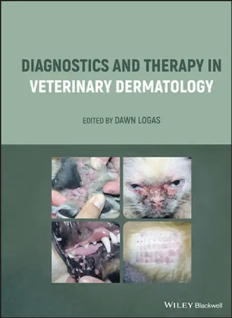 Diagnostics and Therapy in Veterinary Dermatology by Dawn Logas