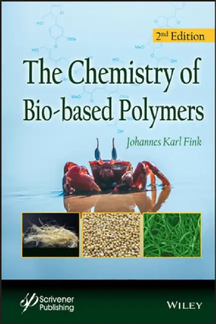 The Chemistry of Bio-Based Polymers by Johannes Karl Fink