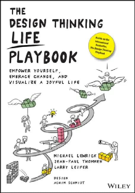 The Design Thinking Life Playbook by Michael Lewrick