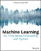 Machine Learning for Time Series Forecasting with Python by Francesca Lazzeri