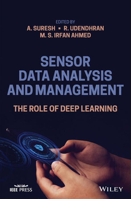 Sensor Data Analysis and Management: The Role of Deep Learning by A. Suresh