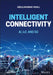 Intelligent Connectivity: Ai, Iot, and 5g by Abdulrahman Yarali