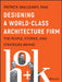 Designing a World Class Architecture Firm: The People, Stories, and Strategies Behind Hok by Patrick Macleamy