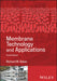 Membrane Technology and Applications by Richard W. Baker