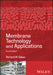 Membrane Technology and Applications by Richard W. Baker
