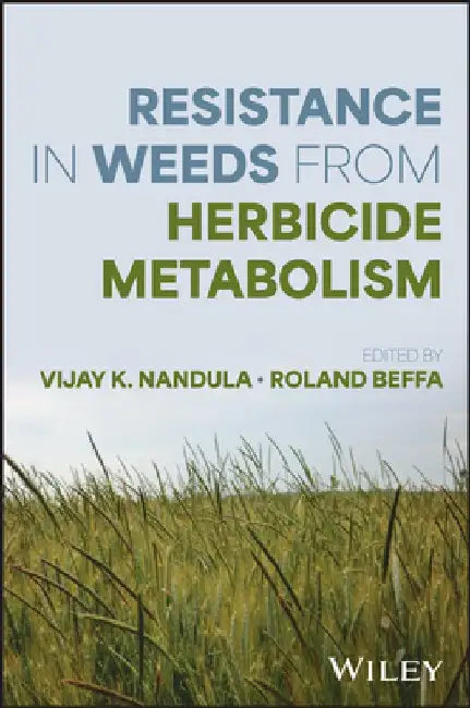 Herbicide Metabolism and Weed Resistance by Vijay K. Nandula
