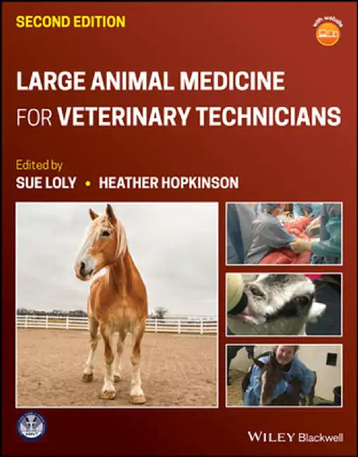 Large Animal Medicine for Veterinary Technicians by Sue Loly