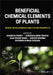 Beneficial Chemical Elements Of Plants: Recent Developments And Future Prospects by Pandey