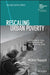 Rescaling Urban Poverty: Homelessness, State Restructuring and City Politics in Japan by Mahito Hayashi
