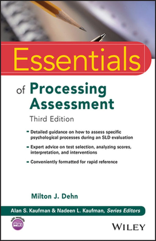 Essentials of Processing Assessment, 3rd Edition by Milton J. Dehn