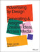 Advertising by Design: Generating and Designing Creative Ideas Across Media by Robin Landa