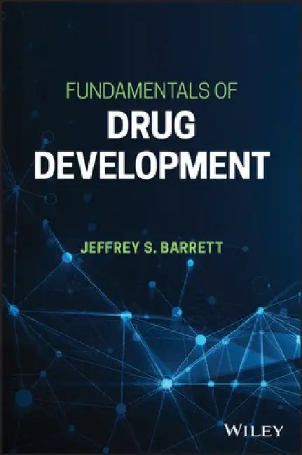 Fundamentals of Drug Development by Jeffrey S. Barrett