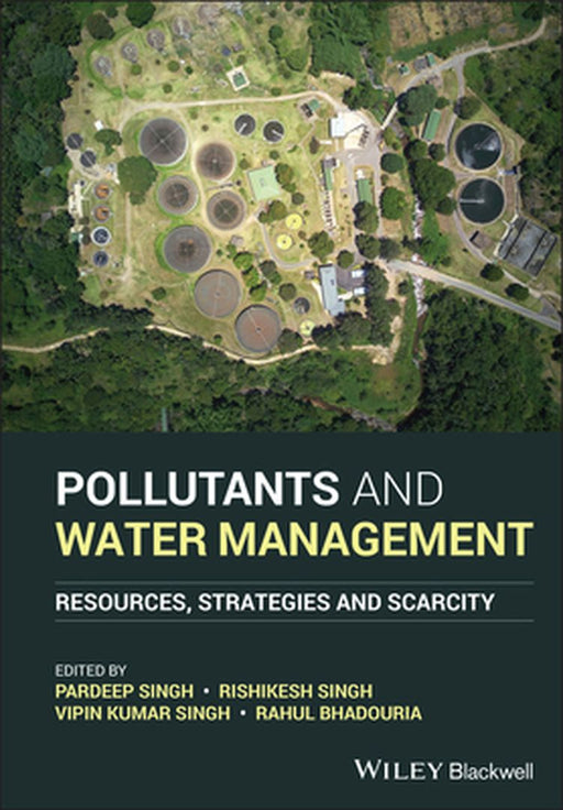 Pollutants And Water Management: Resources Strategies And Scarcity by SINGH