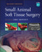 Small Animal Soft Tissue Surgery by Monnet, Eric