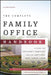 The Complete Family Office: A Guide for Affluent Families and the Advisors Who Serve Them