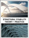 Structural Stability Theory and Practice: Buckling of Columns, Beams, Plates, and Shells by Sukhvarsh Jerath