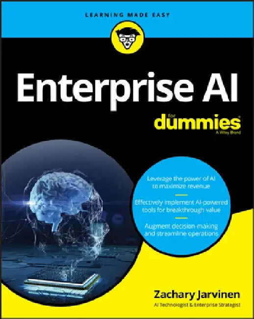 AI in the Enterprise for Dummies by Zachary Jarvinen