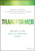 Transformed: Becoming a Product-Driven Company by Hickman, Lea