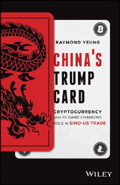 The World Economy in Digital Times: Cryptocurrency and Its Role in the Us-China Trade War by Raymond Yeung