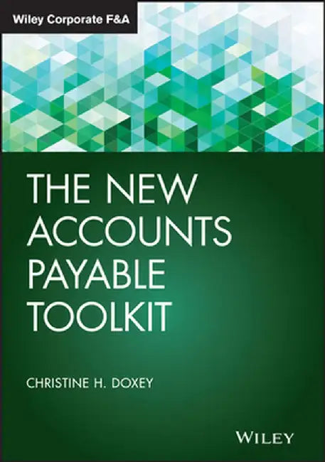 The New Accounts Payable Toolkit by Christine H. Doxey