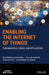 Enabling the Internet of Things: Fundamentals, Design and Applications by Muhammad Azhar Iqbal