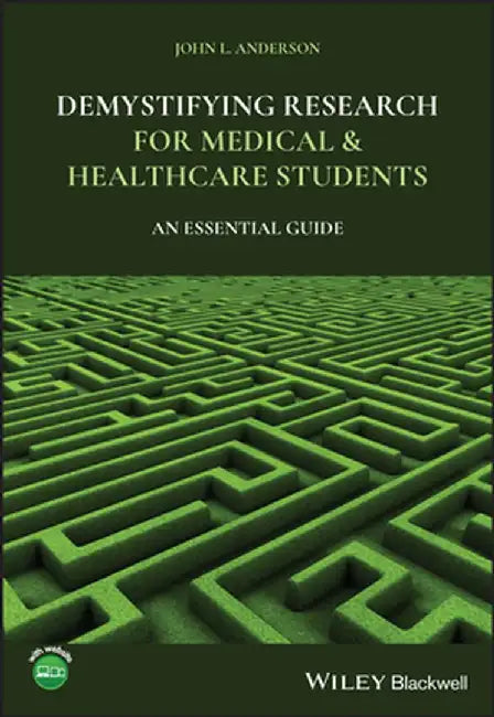 Demystifying Research for Medical and Healthcare Students: An Essential Guide by John L. Anderson