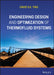Engineering Design and Optimization of Thermofluid Systems by David S. K. Ting