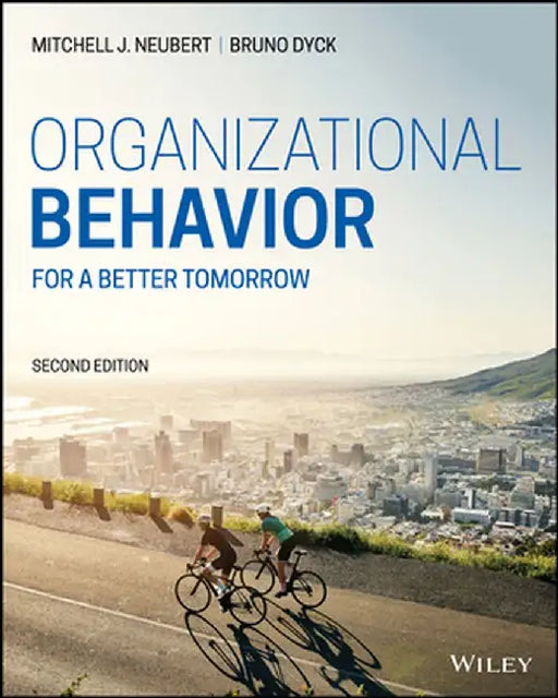 Organizational Behavior: For a Sustainable Tomorrow by Mitchell J. Neubert