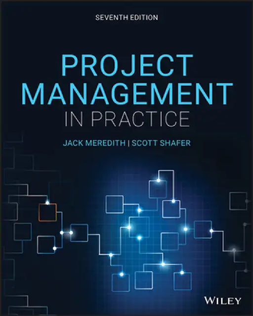 Project Management in Practice by Jack R. Meredith
