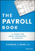 Payroll: A Guide for Small Businesses and Start Ups by Charles Read
