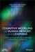 Cognitive Modeling of Human Memory and Learning: A Non-Invasive Brain-Computer Interfacing Approach by Lidia Ghosh