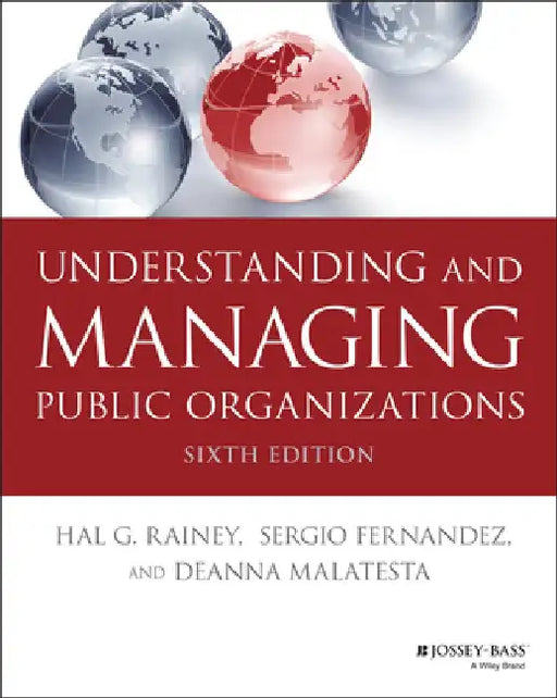 Understanding and Managing Public Organizations by Hal G. Rainey