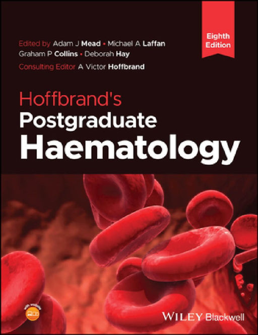 Hoffbrand's Postgraduate Haematology by Adam J. Mead