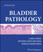 Bladder Pathology, 2nd Edition by Liang Cheng, Antonio Lopez-Beltran, Rodolfo Montironi (Polytechnic University of the Marche Region, Italy)