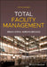 Total Facility Management by Brian Atkin