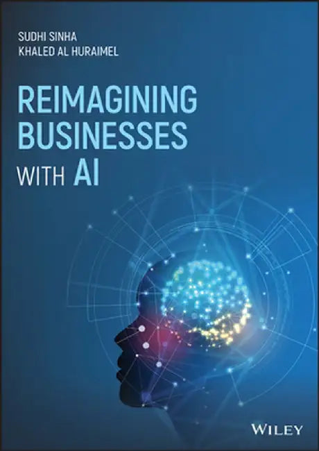 Reimagining Businesses with AI by Sudhi Sinha