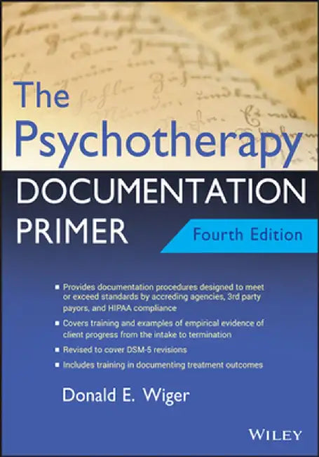 The Psychotherapy Documentation Primer by Donald E. Wiger