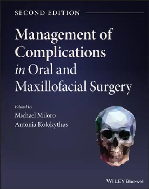 Management of Complications in Oral and Maxillofacial Surgery by Michael Miloro