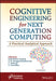 Cognitive Engineering for Next Generation Computing by Kolla Bhanu Prakash