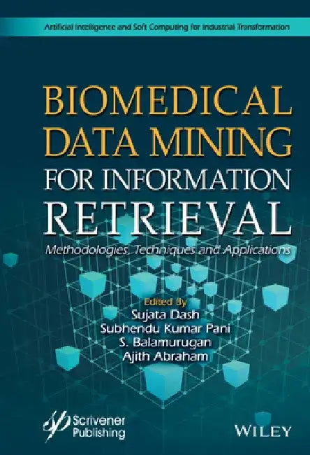 Information Retrieval Models for Biomedical and Health Informatics by Sujata Dash