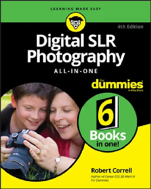 Digital Slr Photography All-In-One for Dummies by Robert Correll