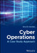 Cyber Operations: A Case Study Approach by Jerry M. Couretas