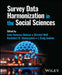 Survey Data Harmonization in the Social Sciences by Irina Tomescu-Dubrow