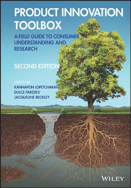 Product Innovation Toolbox: A Field Guide to Consumer Understanding and Research by Dulce Paredes