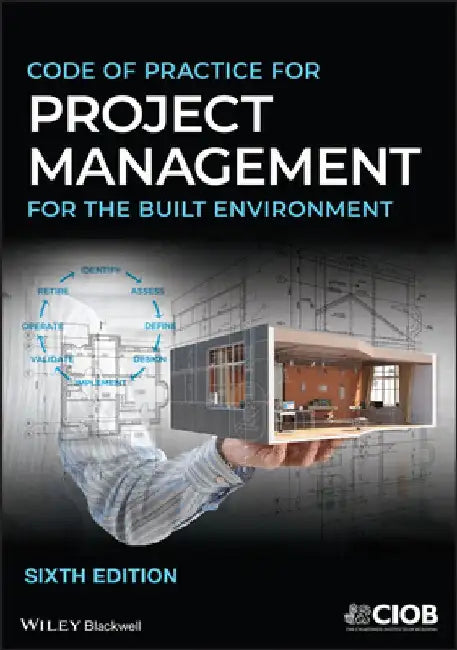 Code of Practice for Project Management for Construction and Development by Ciob (the Chartered Institute of Buildin