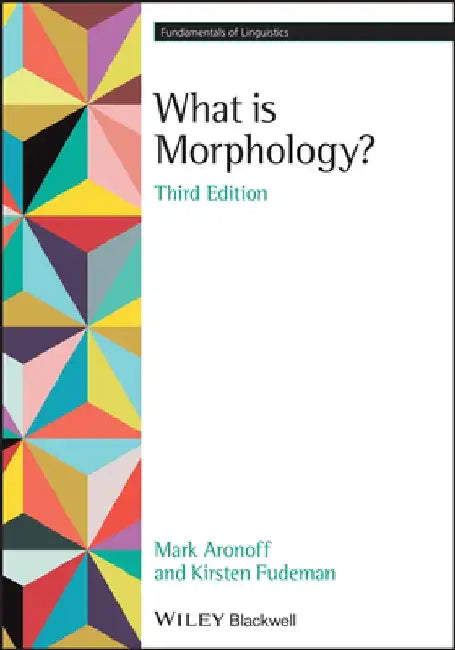 What Is Morphology? by Mark Aronoff
