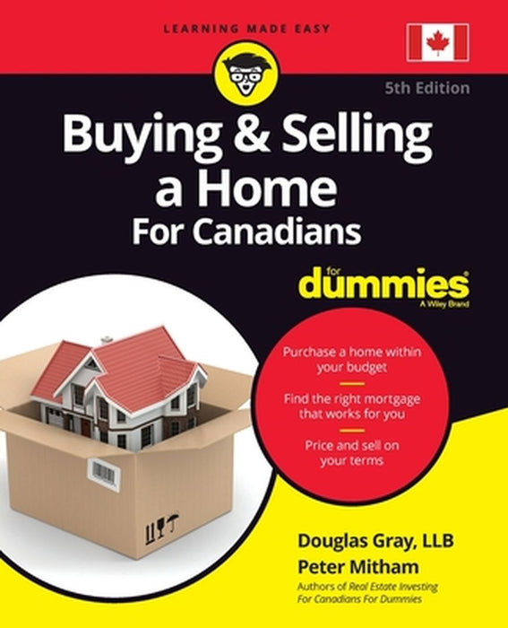 Buying and Selling a Home for Canadians for Dummies by Douglas Gray