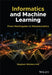Informatics and Machine Learning: From Martingales to Metaheuristics by Stephen Winters-Hilt